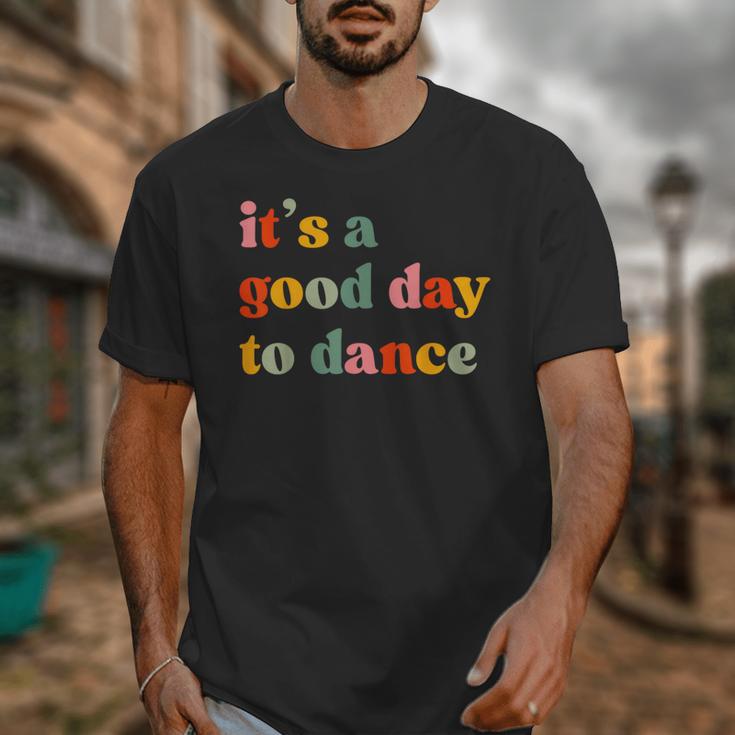 It's A Good Day To Dance Dance Teacher Dancing Dancer Unisex T-Shirt, funny design It's A Good Day To Dance Dance Teacher Dancing Dancer Unisex T-Shirt, funny design