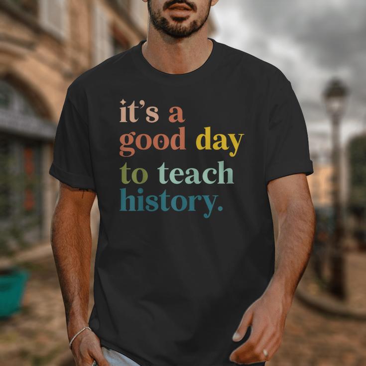 It's A Good Day To Teach History Teacher Men Women Unisex T-Shirt, History Teacher Gifts, funny design It's A Good Day To Teach History Teacher Men Women Unisex T-Shirt, History Teacher Gifts, funny design
