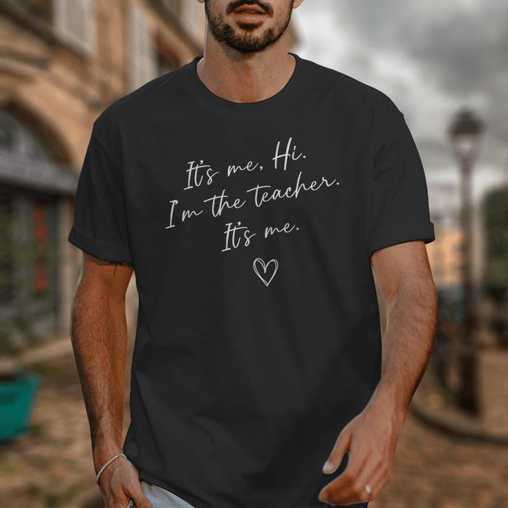 It's Me Hi I'm The Teacher It's Me Teacher Men Women Unisex T-Shirt, funny design It's Me Hi I'm The Teacher It's Me Teacher Men Women Unisex T-Shirt, funny design