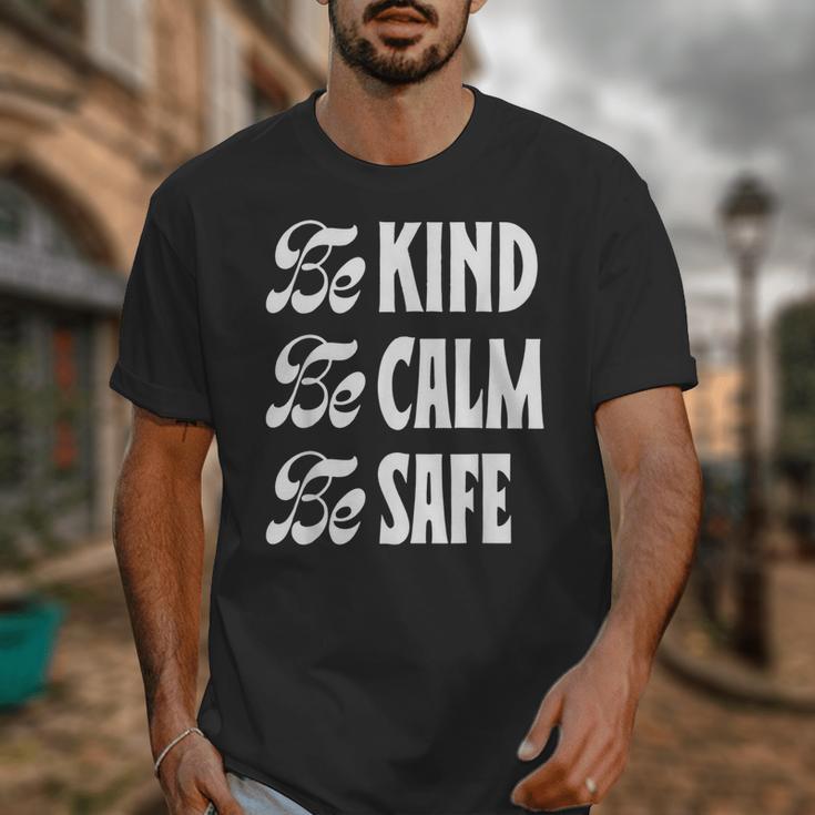 Be Kind Be Calm Be Safe Awareness For Teachers For Men Women Kids Unisex T-Shirt, funny design Be Kind Be Calm Be Safe Awareness For Teachers For Men Women Kids Unisex T-Shirt, funny design