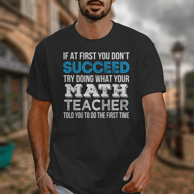 Math Teacher If At First You Don't Succeed Unisex T-Shirt, funny design Math Teacher If At First You Don't Succeed Unisex T-Shirt, funny design