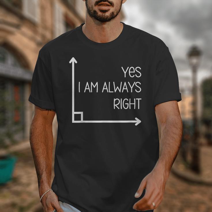 Math Teacher Geometry Angle Pun I'm Yes Always Right Unisex T-Shirt, funny design