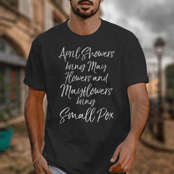 Mayflower Quote Joke For History Teachers History Meme For Men Women Girls Kids Unisex T-Shirt, History Teacher Gifts, funny design Mayflower Quote Joke For History Teachers History Meme For Men Women Girls Kids Unisex T-Shirt, History Teacher Gifts, funny design