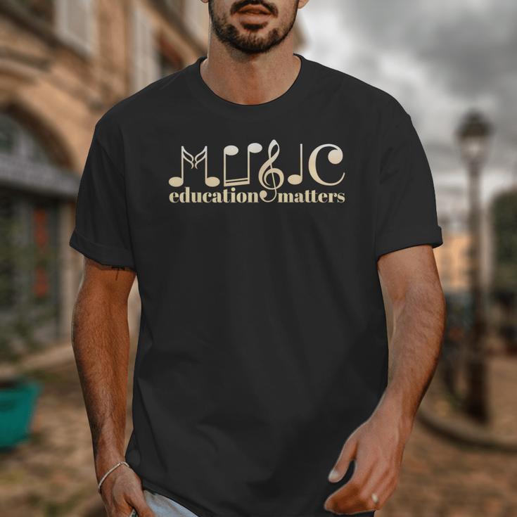 Music Teacher Life Musician Quote Music Education Matters Unisex T-Shirt, funny design