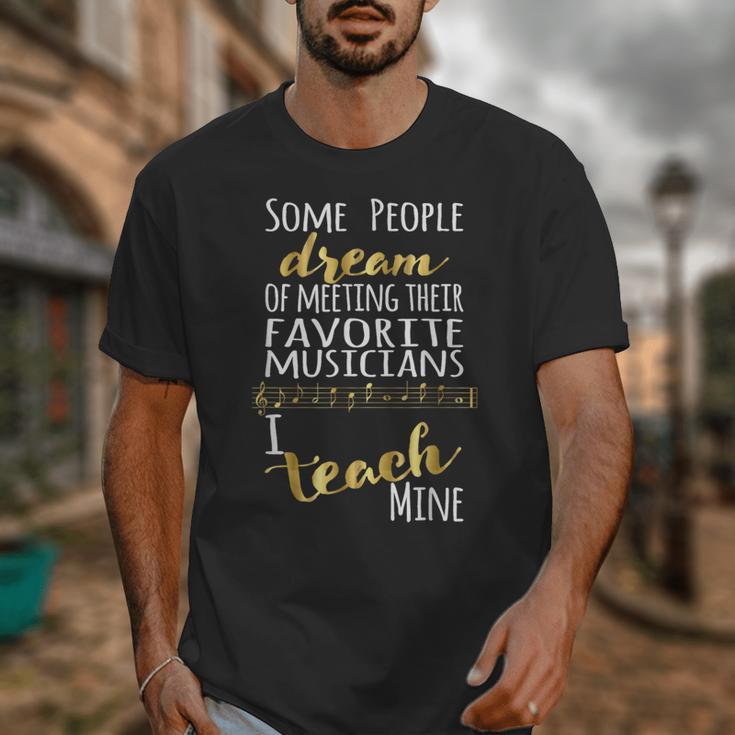 Music Teacher Some People Dream Musicians I Teach Mine Unisex T-Shirt, funny design Music Teacher Some People Dream Musicians I Teach Mine Unisex T-Shirt, funny design
