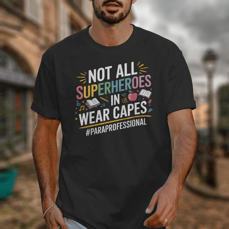 Not All Super Heroes Wear Capes Paraprofessional Teacher Unisex T-Shirt, Super Teacher Gifts, funny design Not All Super Heroes Wear Capes Paraprofessional Teacher Unisex T-Shirt, Super Teacher Gifts, funny design