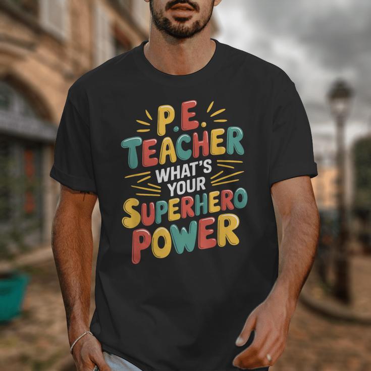 PE Gym School Coach PE Teacher What's Your Superhero Power Unisex T-Shirt, Pe Teacher Gifts, funny design PE Gym School Coach PE Teacher What's Your Superhero Power Unisex T-Shirt, Pe Teacher Gifts, funny design