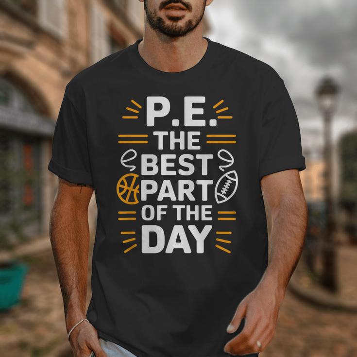 PE School Gym Teacher PE The Bests Part Of The Day Unisex T-Shirt, Pe Teacher Gifts, funny design PE School Gym Teacher PE The Bests Part Of The Day Unisex T-Shirt, Pe Teacher Gifts, funny design