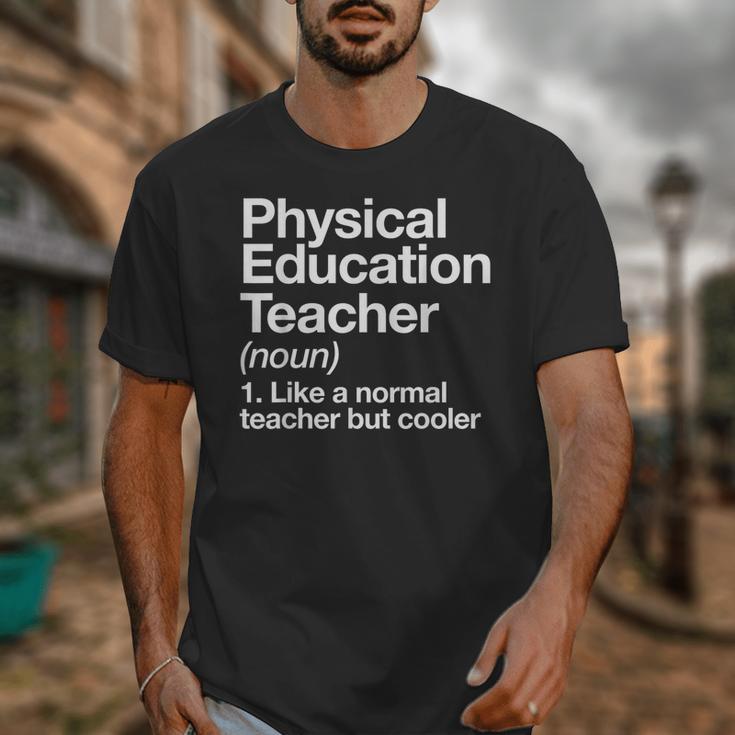 Physical Education Teacher Definition Sports PE School Unisex T-Shirt, Pe Teacher Gifts, funny design Physical Education Teacher Definition Sports PE School Unisex T-Shirt, Pe Teacher Gifts, funny design