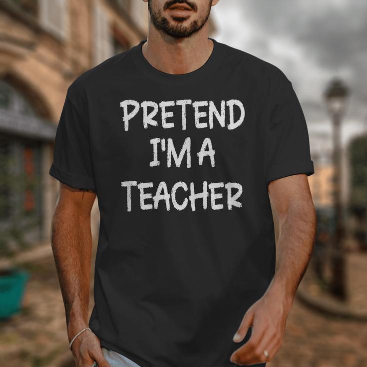 Pretend I'm a Teacher Lazy Last Minute Halloween Costume Unisex T-Shirt, funny design