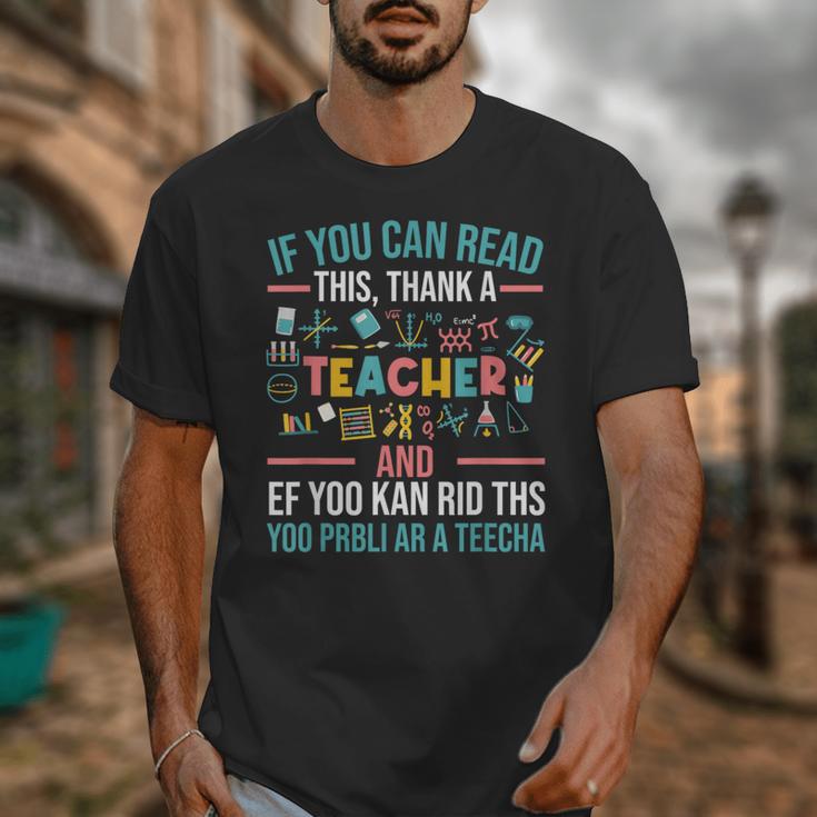 If You Can Read This Thank A Teacher Teacher Unisex T-Shirt, funny design If You Can Read This Thank A Teacher Teacher Unisex T-Shirt, funny design