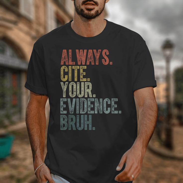Retro ALways Cite Your Evidence Bruh ELA Teacher For Men Women Kids Unisex T-Shirt, funny design Retro ALways Cite Your Evidence Bruh ELA Teacher For Men Women Kids Unisex T-Shirt, funny design