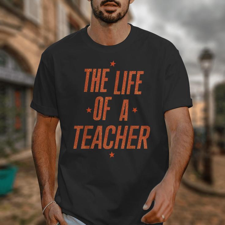 School Teachers Day The Life Of A Teacher Teaching Unisex T-Shirt, funny design School Teachers Day The Life Of A Teacher Teaching Unisex T-Shirt, funny design