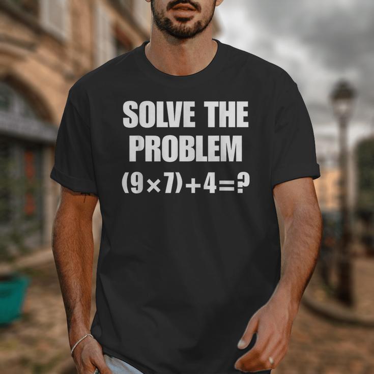 Solve The Problem 67 Teacher Unisex T-Shirt, funny design