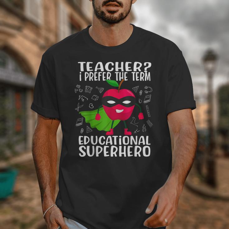 Teacher I Prefer The Term Educational Superhero Unisex T-Shirt, funny design