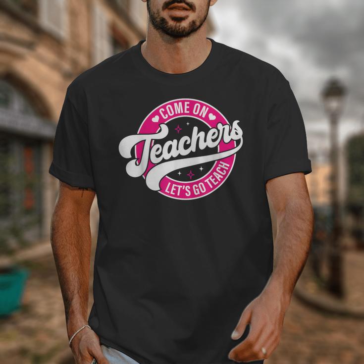 Come On Teachers Let's Go Teach Pink Back To School For Men Women Unisex T-Shirt, funny design Come On Teachers Let's Go Teach Pink Back To School For Men Women Unisex T-Shirt, funny design