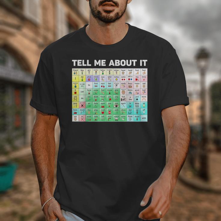 Tell Me About It Speech Language Pathology AAC Sped Teacher Unisex T-Shirt, funny design Tell Me About It Speech Language Pathology AAC Sped Teacher Unisex T-Shirt, funny design