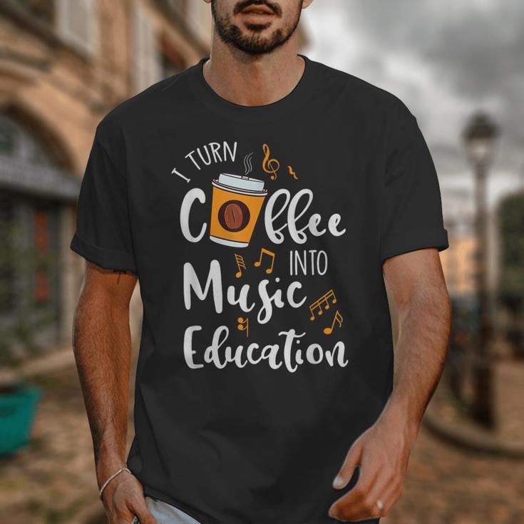 I Turn Coffee Into Music Education Music Teacher Unisex T-Shirt, funny design I Turn Coffee Into Music Education Music Teacher Unisex T-Shirt, funny design