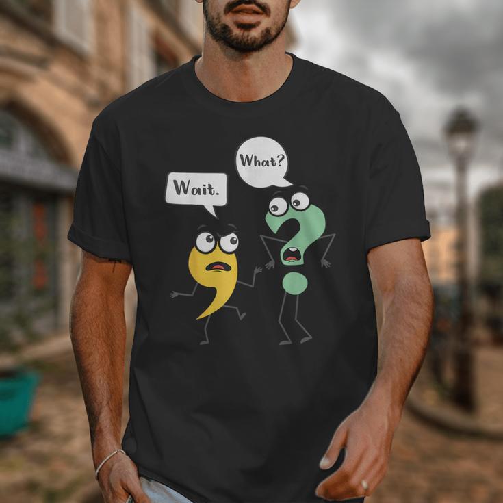 Wait What English Teacher Grammar Police Grammarian Unisex T-Shirt, English Teacher Gifts, funny design