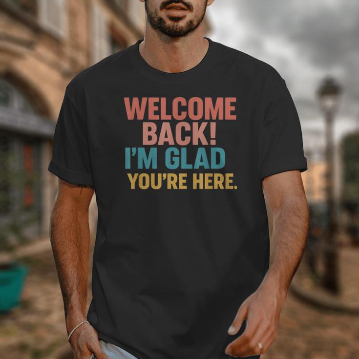 Welcome Back I'm Glad You'Re Here Retro Teacher Greeting Unisex T-Shirt, funny design