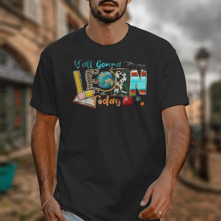 Y'All Gonna LEARN Today Back To School Teacher Appreciation Unisex T-Shirt, funny design Y'All Gonna LEARN Today Back To School Teacher Appreciation Unisex T-Shirt, funny design