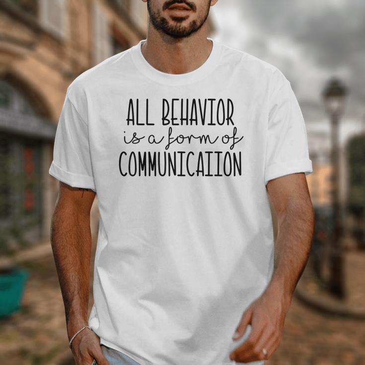 All Behavior Is A Form Of Communication SPED Teacher Autism Men Women Unisex T-Shirt, funny design All Behavior Is A Form Of Communication SPED Teacher Autism Men Women Unisex T-Shirt, funny design
