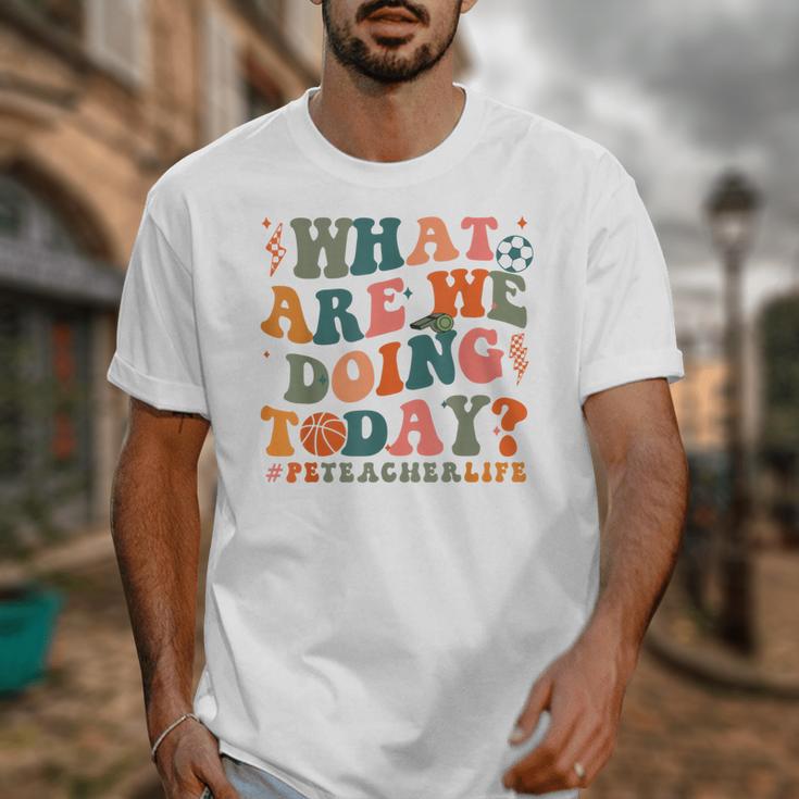 What Are We Doing Today Physical Education PE Teacher Women Unisex T-Shirt, Pe Teacher Gifts, funny design What Are We Doing Today Physical Education PE Teacher Women Unisex T-Shirt, Pe Teacher Gifts, funny design