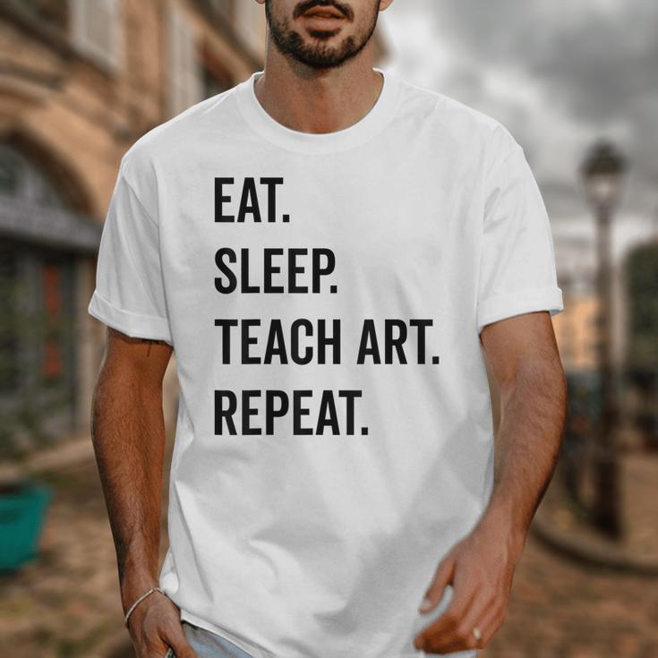 Eat Sleep Teach Art Repeat Teaching Art Teacher Unisex T-Shirt, funny design Eat Sleep Teach Art Repeat Teaching Art Teacher Unisex T-Shirt, funny design
