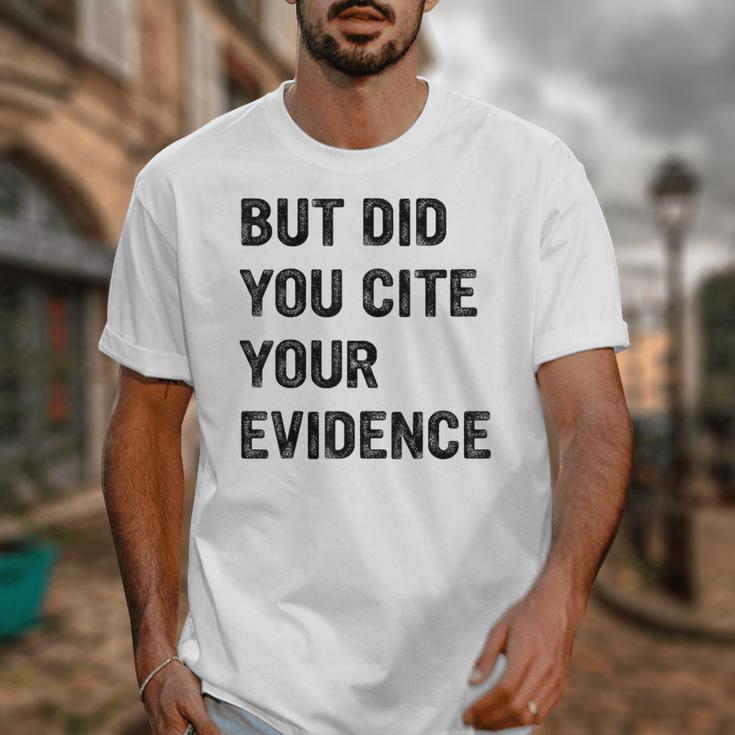 English Teacher But Did You Cite Your Evidence Unisex T-Shirt, English Teacher Gifts, funny design