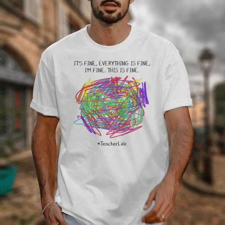 It's Fine Everything Is Fine I'm Fine Pre K Teacher Life For Men Women Girls Kids Unisex T-Shirt, funny design It's Fine Everything Is Fine I'm Fine Pre K Teacher Life For Men Women Girls Kids Unisex T-Shirt, funny design