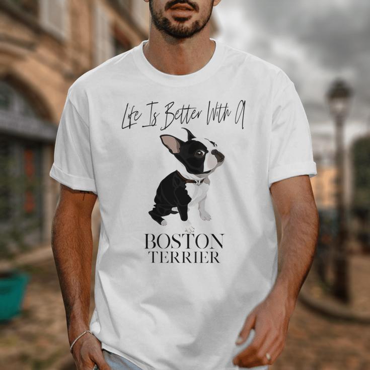 Life Is Better With A Boston Terrier Dog For Lover Unisex T-Shirt, funny design