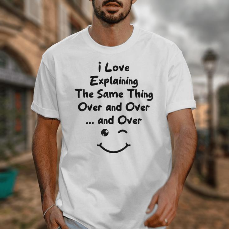 I Love Explaining The Same Thing Teacher Lie Party Unisex T-Shirt, funny design I Love Explaining The Same Thing Teacher Lie Party Unisex T-Shirt, funny design
