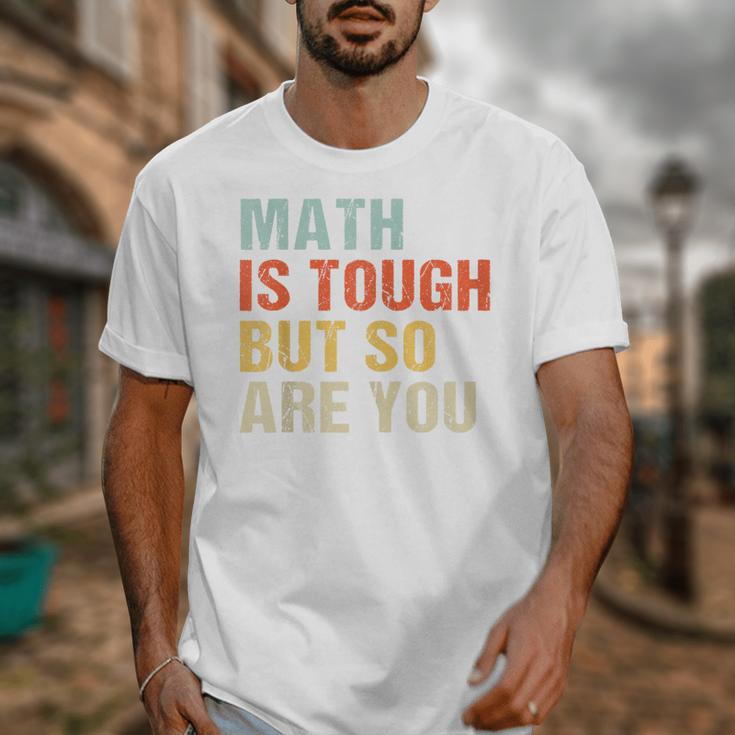 Math Teacher Quote Math Is Tough But So Are You Unisex T-Shirt, funny design Math Teacher Quote Math Is Tough But So Are You Unisex T-Shirt, funny design