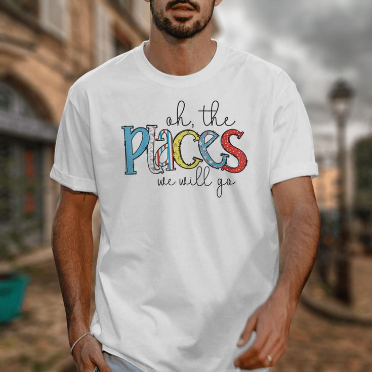 Oh The Places We Will Go Reading Day Book Lovers Teachers Unisex T-Shirt, funny design Oh The Places We Will Go Reading Day Book Lovers Teachers Unisex T-Shirt, funny design