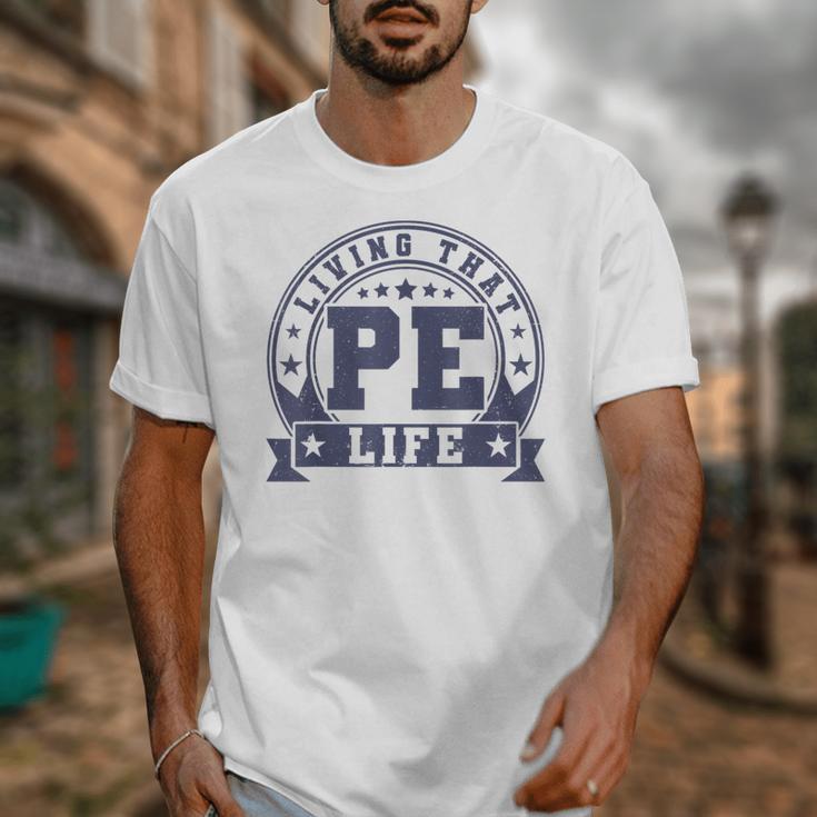 PE Teacher Living That PE Life Physical Education Teacher Unisex T-Shirt, Pe Teacher Gifts, funny design PE Teacher Living That PE Life Physical Education Teacher Unisex T-Shirt, Pe Teacher Gifts, funny design