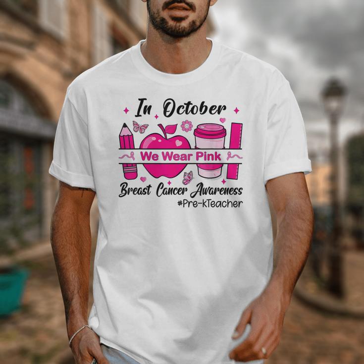 Pre-k Teacher In October We Wear Pink Breast Cancer Unisex T-Shirt, funny design