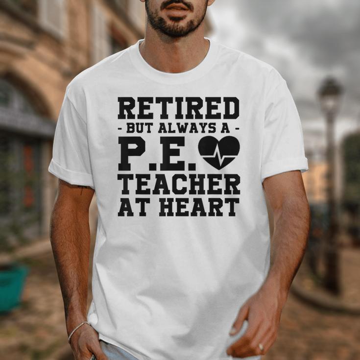 Retirement But Always A Pe Teacher At Heart Pride Shirt Unisex T-Shirt, Pe Teacher Gifts, funny design
