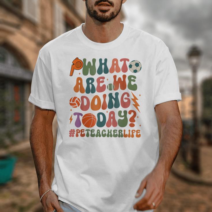 Retro PE Teacher What Are We Doing Today School Coach Women Unisex T-Shirt, Pe Teacher Gifts, funny design Retro PE Teacher What Are We Doing Today School Coach Women Unisex T-Shirt, Pe Teacher Gifts, funny design