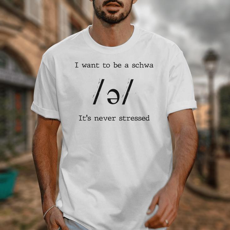 I Want To Be A Schwa It's Never Stressed Reading Teacher For Men Girls Kids Unisex T-Shirt, funny design I Want To Be A Schwa It's Never Stressed Reading Teacher For Men Girls Kids Unisex T-Shirt, funny design