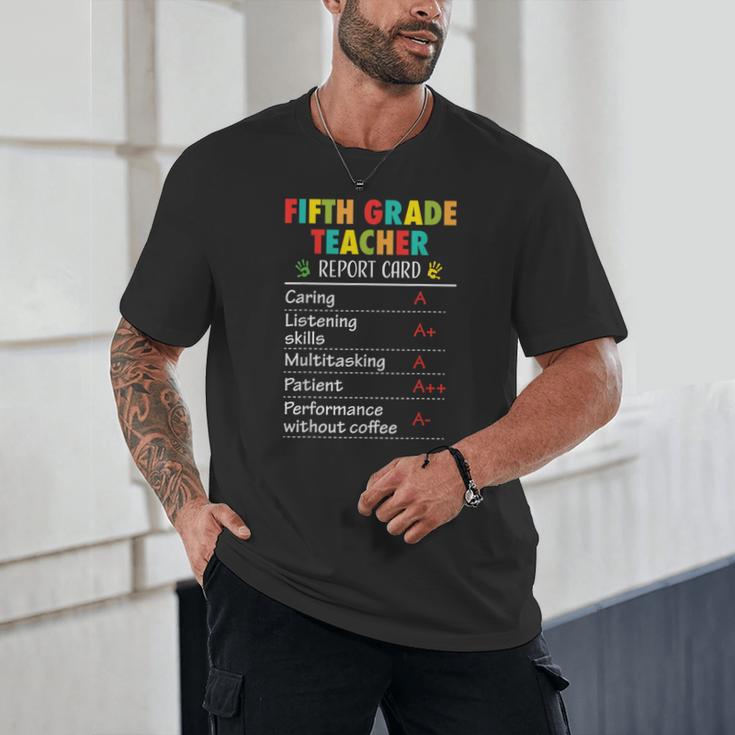 5th Grade Teacher Report Card Appreciation Men Women Unisex T-Shirt, novelty gifts, funny gifts 5th Grade Teacher Report Card Appreciation Men Women Unisex T-Shirt, novelty gifts, funny gifts