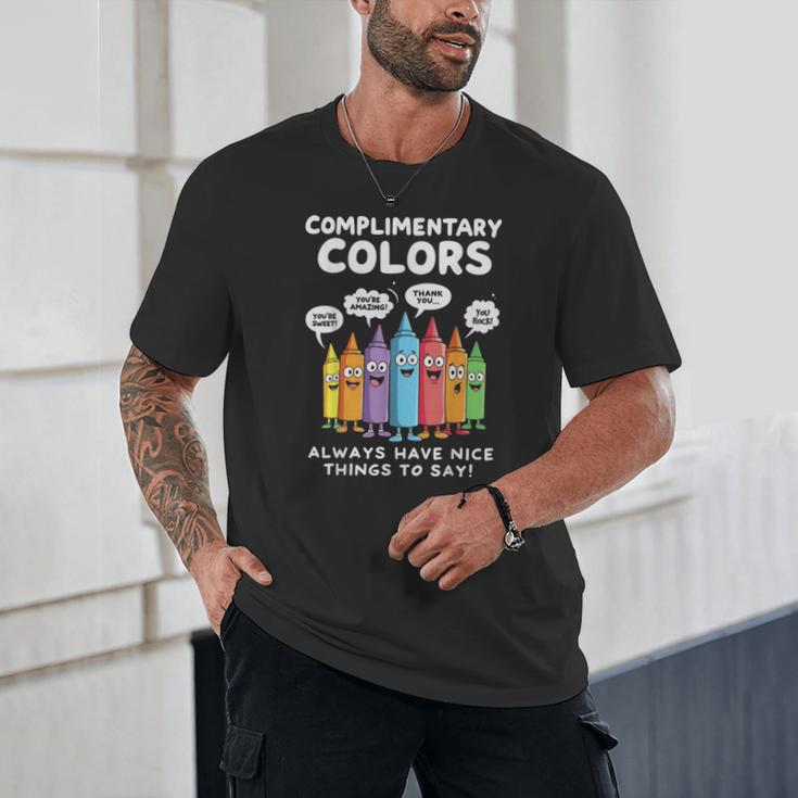 Art Teacher COMPLIMENTARY Colors Always Have Things To Say Unisex T-Shirt, novelty gifts, funny gifts