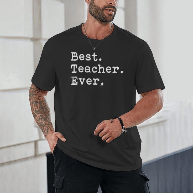 Best Teacher Ever Best Teacher Ever T-Shirt For Men Women Unisex T-Shirt, novelty gifts, funny gifts