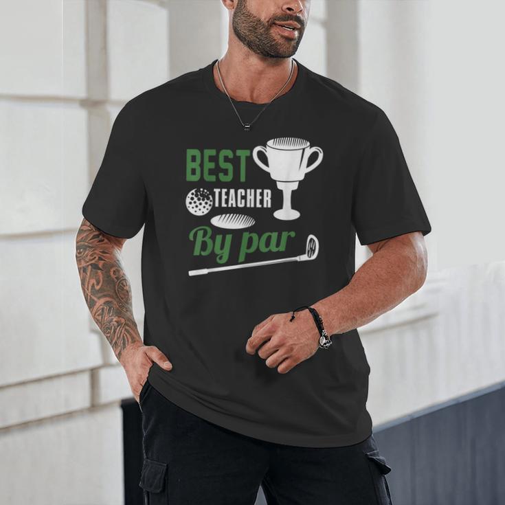 Best Teacher By Par Golf Golfer Unisex T-Shirt, novelty gifts, funny gifts Best Teacher By Par Golf Golfer Unisex T-Shirt, novelty gifts, funny gifts