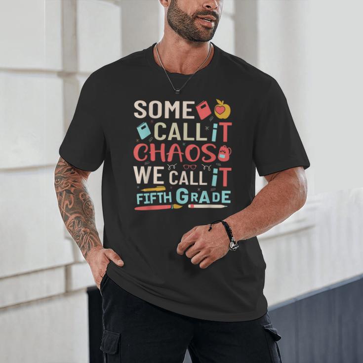 Some Call It Chaos We Call It Fifth Grade 5th Grade Teacher Unisex T-Shirt, novelty gifts, funny gifts Some Call It Chaos We Call It Fifth Grade 5th Grade Teacher Unisex T-Shirt, novelty gifts, funny gifts