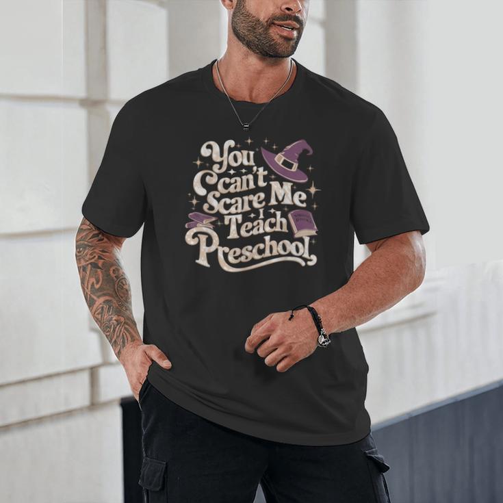 You Can't Scare Me I Teach Preschool Teacher Halloween Witch Unisex T-Shirt, novelty gifts, funny gifts You Can't Scare Me I Teach Preschool Teacher Halloween Witch Unisex T-Shirt, novelty gifts, funny gifts