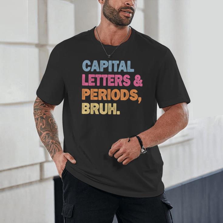 Capital Letters And Periods Bruh Teacher Bruh Teache Unisex T-Shirt, novelty gifts, funny gifts Capital Letters And Periods Bruh Teacher Bruh Teache Unisex T-Shirt, novelty gifts, funny gifts