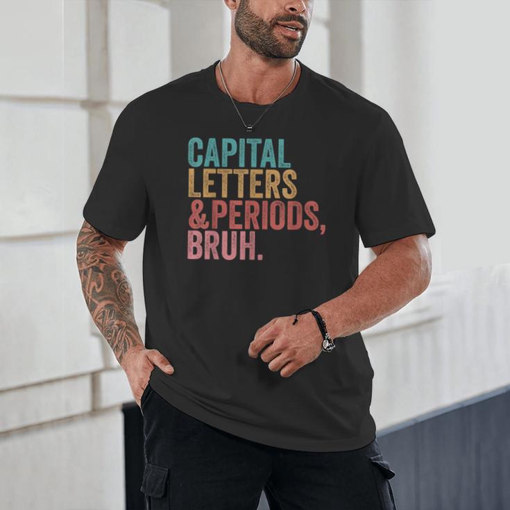 Capital Letters And Periods Bruh Teacher Unisex T-Shirt, novelty gifts, funny gifts Capital Letters And Periods Bruh Teacher Unisex T-Shirt, novelty gifts, funny gifts