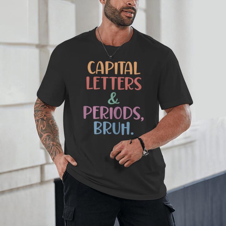 Capital Letters And Periods Bruh Bruh Teacher Women Unisex T-Shirt, novelty gifts, funny gifts