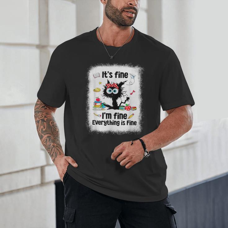 Cat It's Fine I'm Fine Everything Is Fine Teacher Life Unisex T-Shirt, novelty gifts, funny gifts Cat It's Fine I'm Fine Everything Is Fine Teacher Life Unisex T-Shirt, novelty gifts, funny gifts