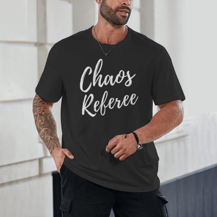 Chaos Referee For Mom Dad Teacher Shirt Cute Coach For Men Women Unisex T-Shirt, novelty gifts, funny gifts